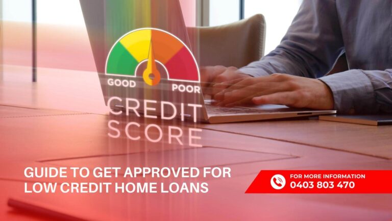 How to Get Approved for a Home Loan with Low Credit